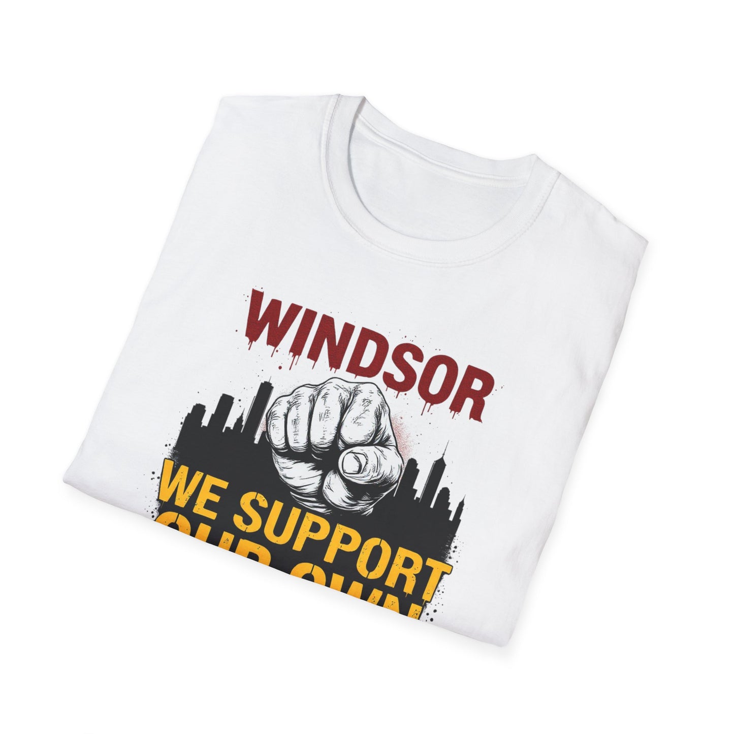 Windsor Fist, We Support Our Own, Hardcore Local, T-Shirt, Softstyle Graphic Tee, Unisex Casual Wear, Support Local Merch, Gift for Community Lovers Finkz