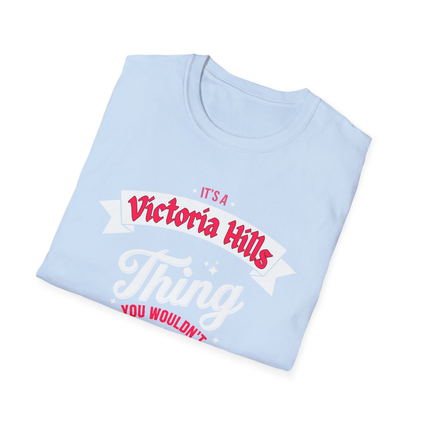 Victoria Hills THING T-Shirt, Softstyle Graphic Tee, Unisex Casual Wear, Support'n Locals Merch, Gift for Community Lovers, c03-n10-s003