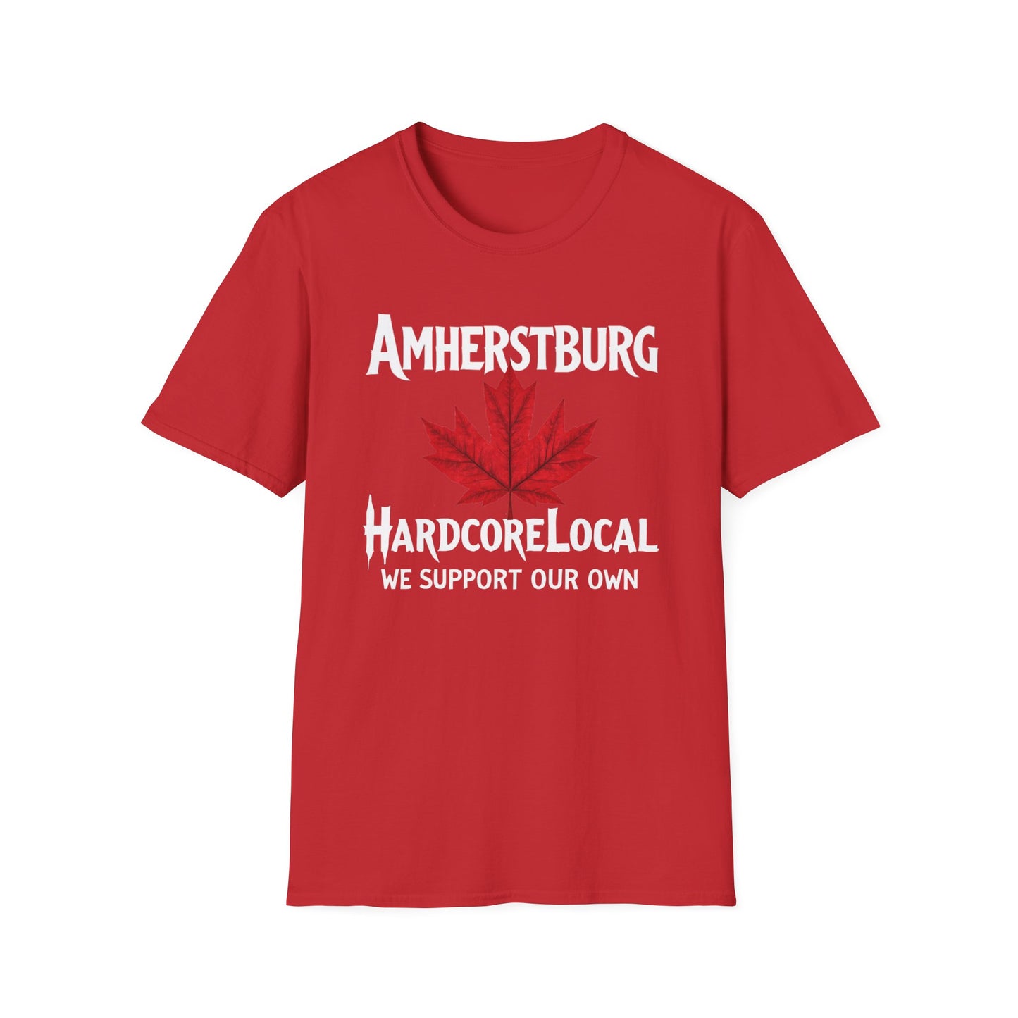 Amherstburg Hardcore Local Red Leaf, We Support Our Own, 1 T-Shirt, Softstyle Graphic Tee, Unisex Casual Wear, Support Local Merch, Gift for Community Lovers