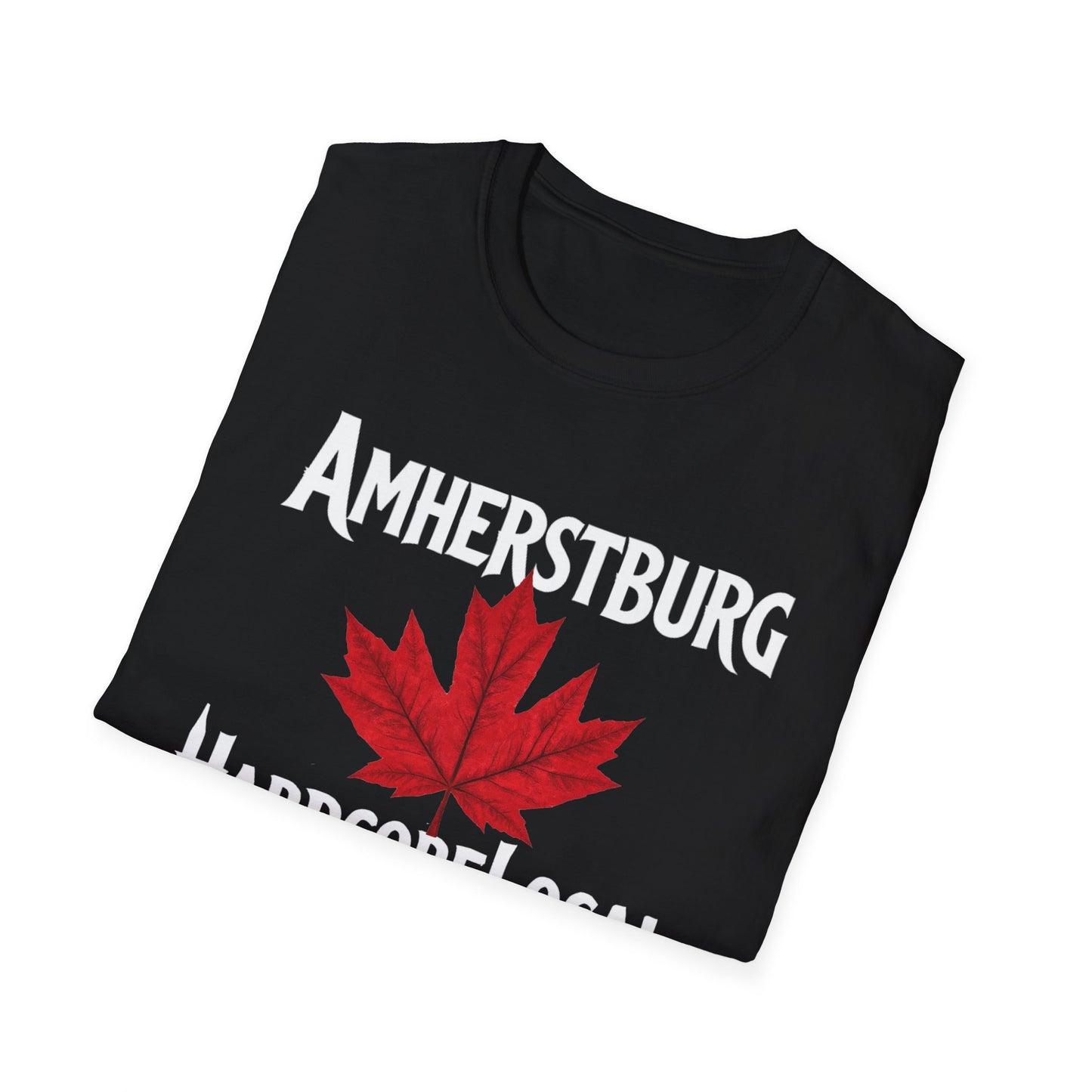 Amherstburg Hardcore Local Red Leaf, We Support Our Own, 1 T-Shirt, Softstyle Graphic Tee, Unisex Casual Wear, Support Local Merch, Gift for Community Lovers