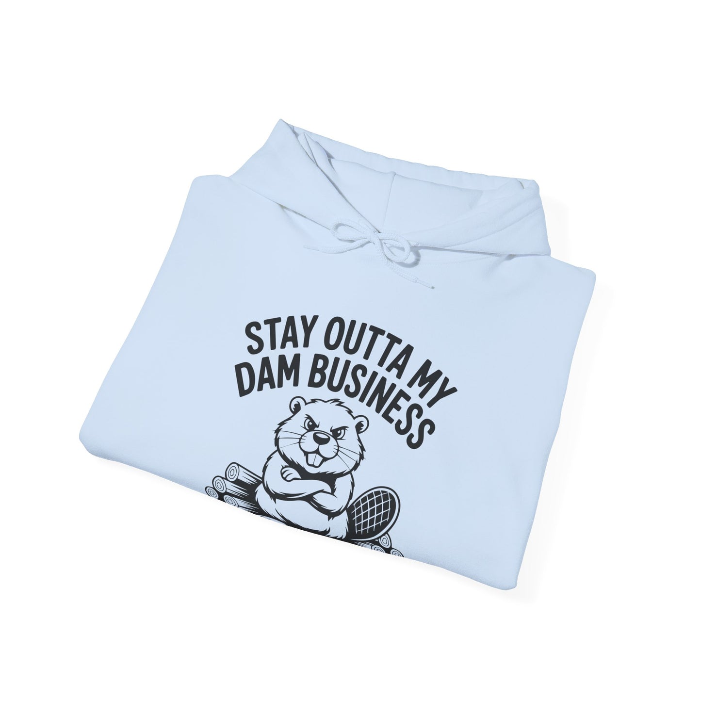 Stay Outta My Dam Business Beaver , Hooded Sweatshirt - c00-n00-hs006 Unisex Heavy Blend™ Pullover, Casual Hoodie for Every Day, Gift for Friends, Support'n Locals -Local Pride Apparel Support Your Community