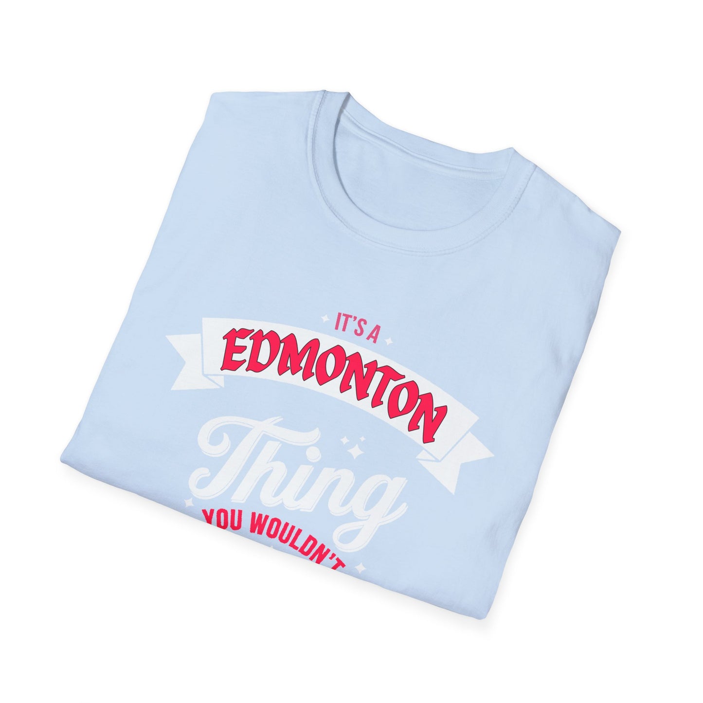 Edmonton THING T-Shirt, Softstyle Graphic Tee, Unisex Casual Wear, Support Local Merch, Gift for Community Lovers, c12-s003