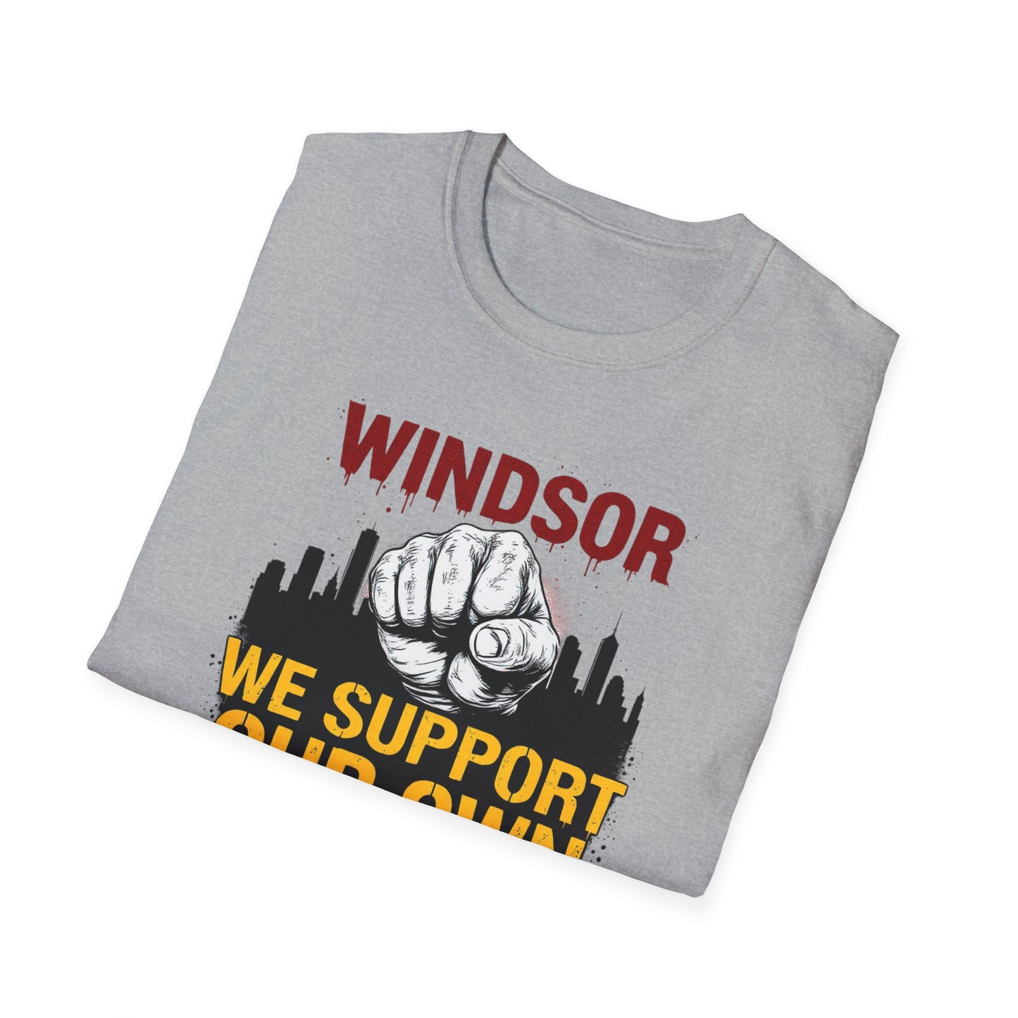 Windsor Fist, We Support Our Own, Hardcore Local, T-Shirt, Softstyle Graphic Tee, Unisex Casual Wear, Support Local Merch, Gift for Community Lovers Finkz