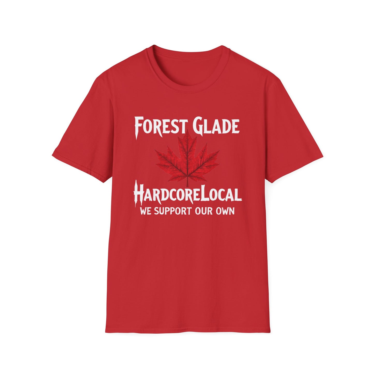 Forest Glade Hardcore Local Red Leaf, We Support Our Own, 1 T-Shirt, Softstyle Graphic Tee, Unisex Casual Wear, Support Local Merch, Gift for Community Lovers