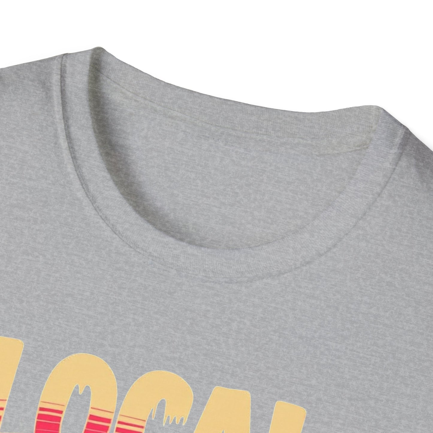 Local Gal Saucey T-Shirt, Softstyle Graphic Tee, Unisex Casual Wear, Support Local Merch, Gift for Community Lovers