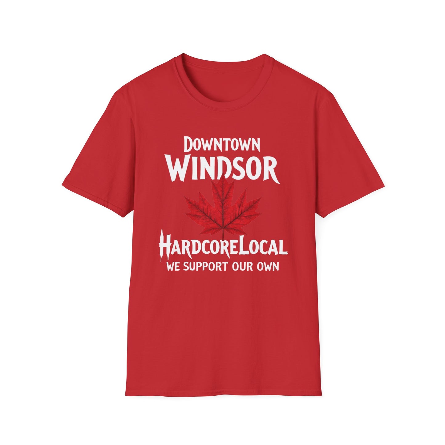 Downtown Windsor Hardcore Local Red Leaf, We Support Our Own, 1 T-Shirt, Softstyle Graphic Tee, Unisex Casual Wear, Support Local Merch, Gift for Community Lovers
