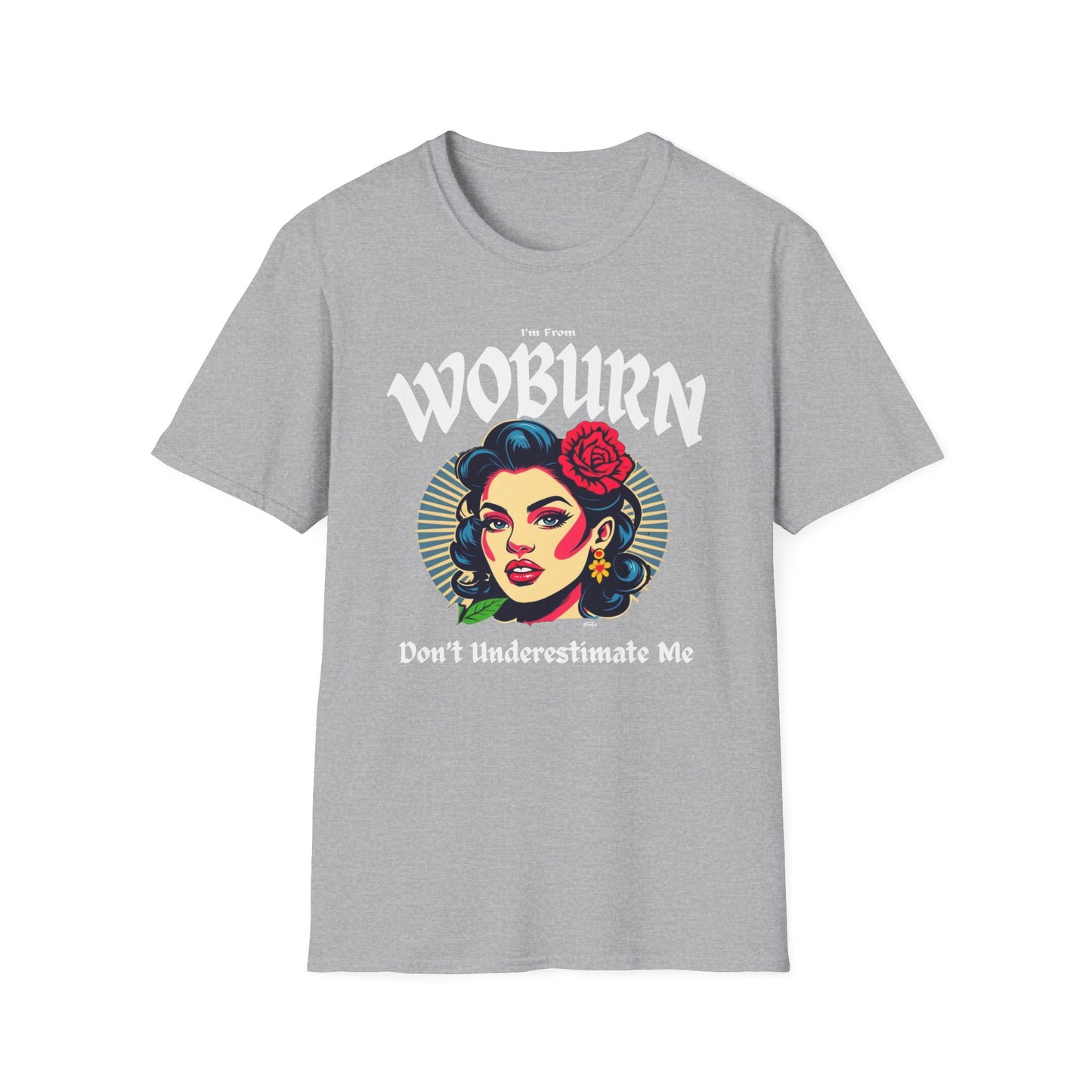 Woburn Underestimate Gal T-Shirt, c06-n06-s001 Softstyle Graphic Tee, Unisex Casual Wear, Support'n Locals Merch, Gift for Community Lovers.