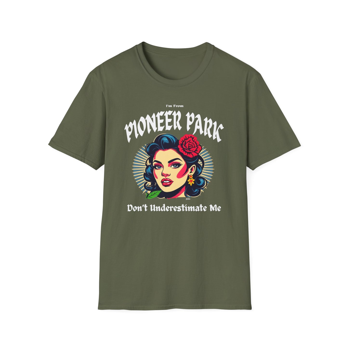 Pioneer Park Underestimate Gal T-Shirt, c03-n08-s001 Softstyle Graphic Tee, Unisex Casual Wear, Support'n Locals Merch, Gift for Community Lovers.