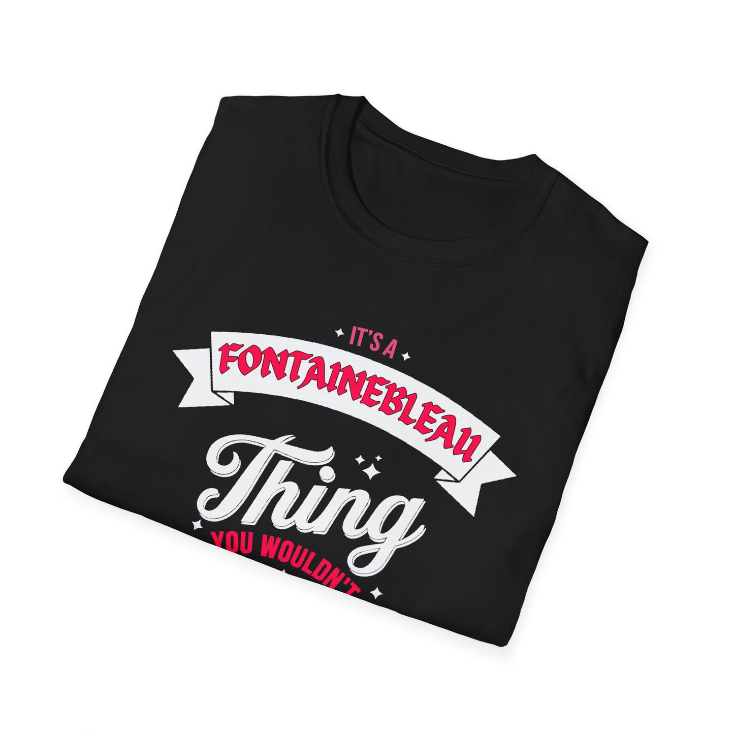 Fontainebleau THING T-Shirt, Softstyle Graphic Tee, Unisex Casual Wear, Support Local Merch, Gift for Community Lovers, c01-n11-s003