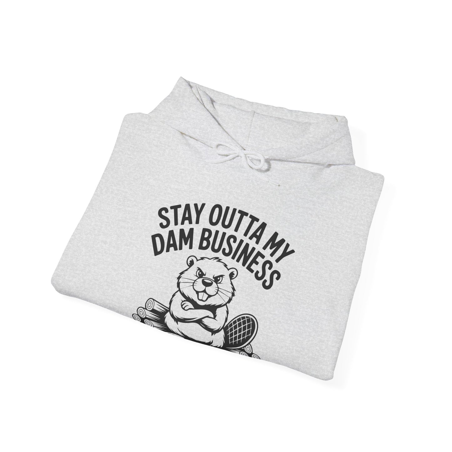 Stay Outta My Dam Business Beaver , Hooded Sweatshirt - c00-n00-hs006 Unisex Heavy Blend™ Pullover, Casual Hoodie for Every Day, Gift for Friends, Support'n Locals -Local Pride Apparel Support Your Community