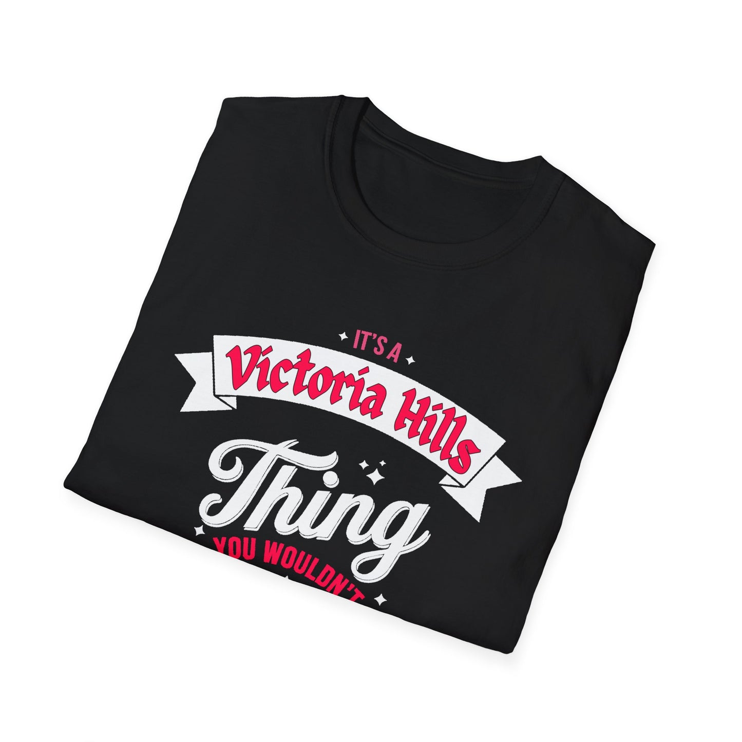 Victoria Hills THING T-Shirt, Softstyle Graphic Tee, Unisex Casual Wear, Support'n Locals Merch, Gift for Community Lovers, c03-n10-s003