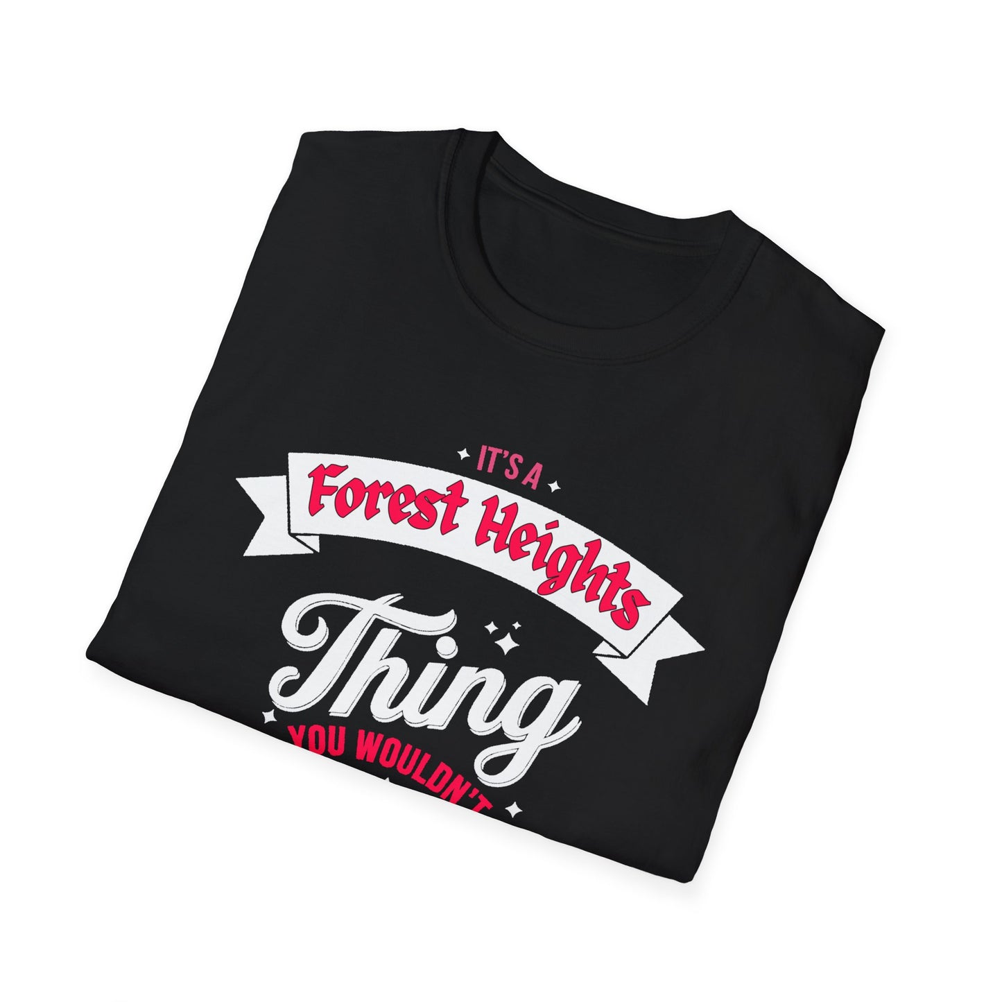Forest Heights THING T-Shirt, Softstyle Graphic Tee, Unisex Casual Wear, Support'n Locals Merch, Gift for Community Lovers, c03-n03-s003