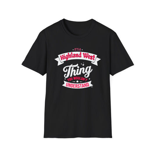 Highland West THING T-Shirt, Softstyle Graphic Tee, Unisex Casual Wear, Support'n Locals Merch, Gift for Community Lovers, c03-n05-s003