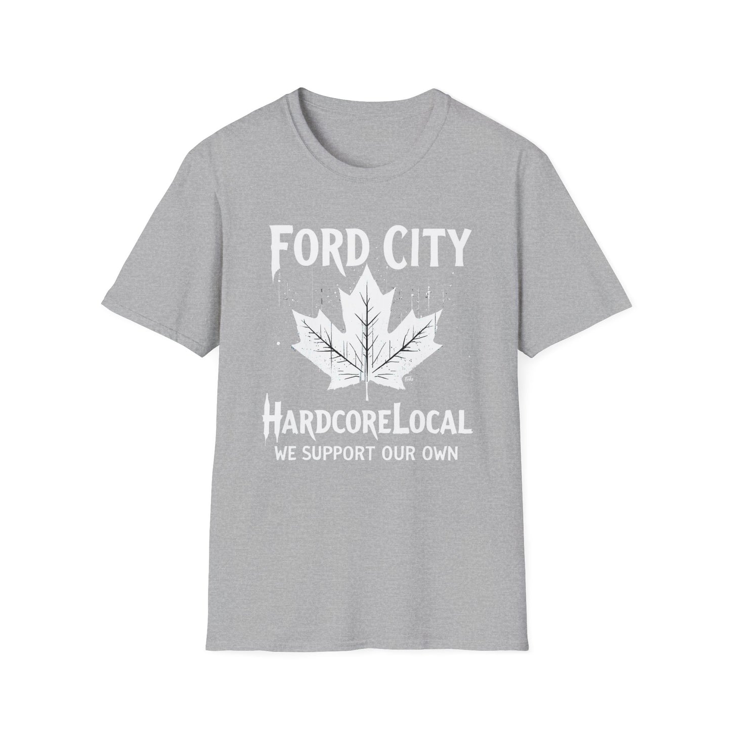 FORD CITY, We Support Our Own 2, Hardcore Local White Leaf T-Shirt, Softstyle Graphic Tee, Unisex Casual Wear, Support Local Merch, Gift for Community Lovers Finkz Windsor