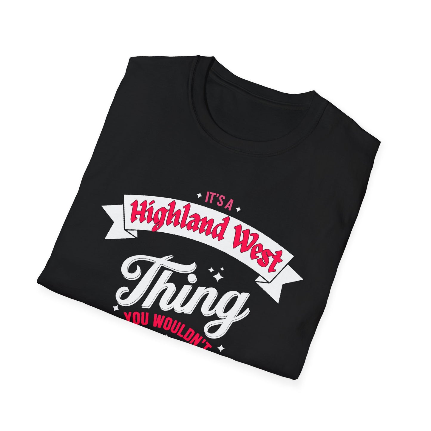 Highland West THING T-Shirt, Softstyle Graphic Tee, Unisex Casual Wear, Support'n Locals Merch, Gift for Community Lovers, c03-n05-s003
