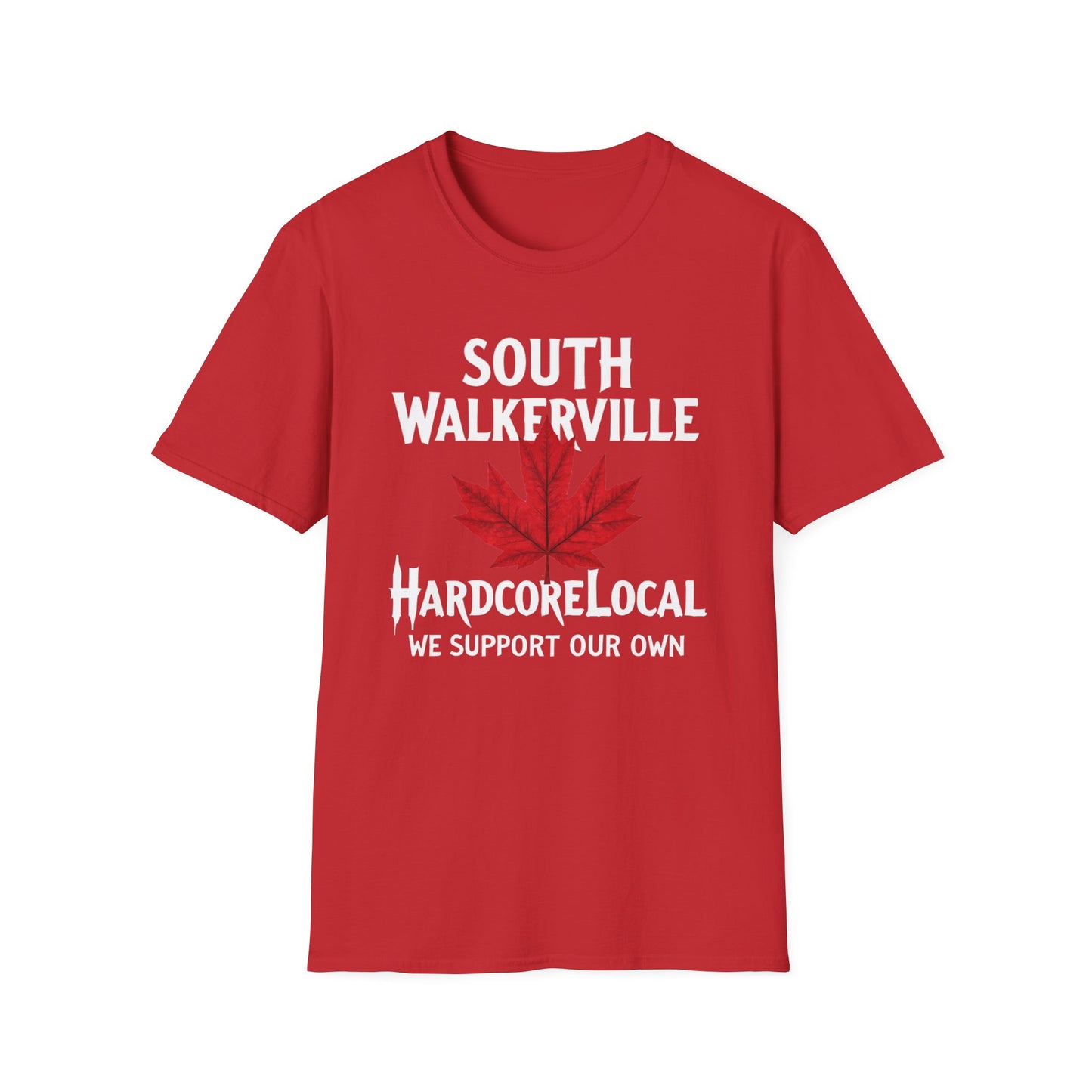 South Walkerville Hardcore Local Red Leaf, We Support Our Own, 1 T-Shirt, Softstyle Graphic Tee, Unisex Casual Wear, Support Local Merch, Gift for Community Lovers
