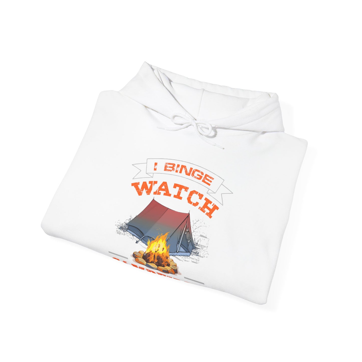 I Binge Watch Campfires Hoodie | HappyCamperCrew.Com 100% Authentic | Cozy Camping Hoodie | Unisex Hooded Sweatshirt for Nature Lovers, Casual Wear, Gift for Him/Her, Outdoor Adventures, Cozy Days & Warm Nights by the Campfire