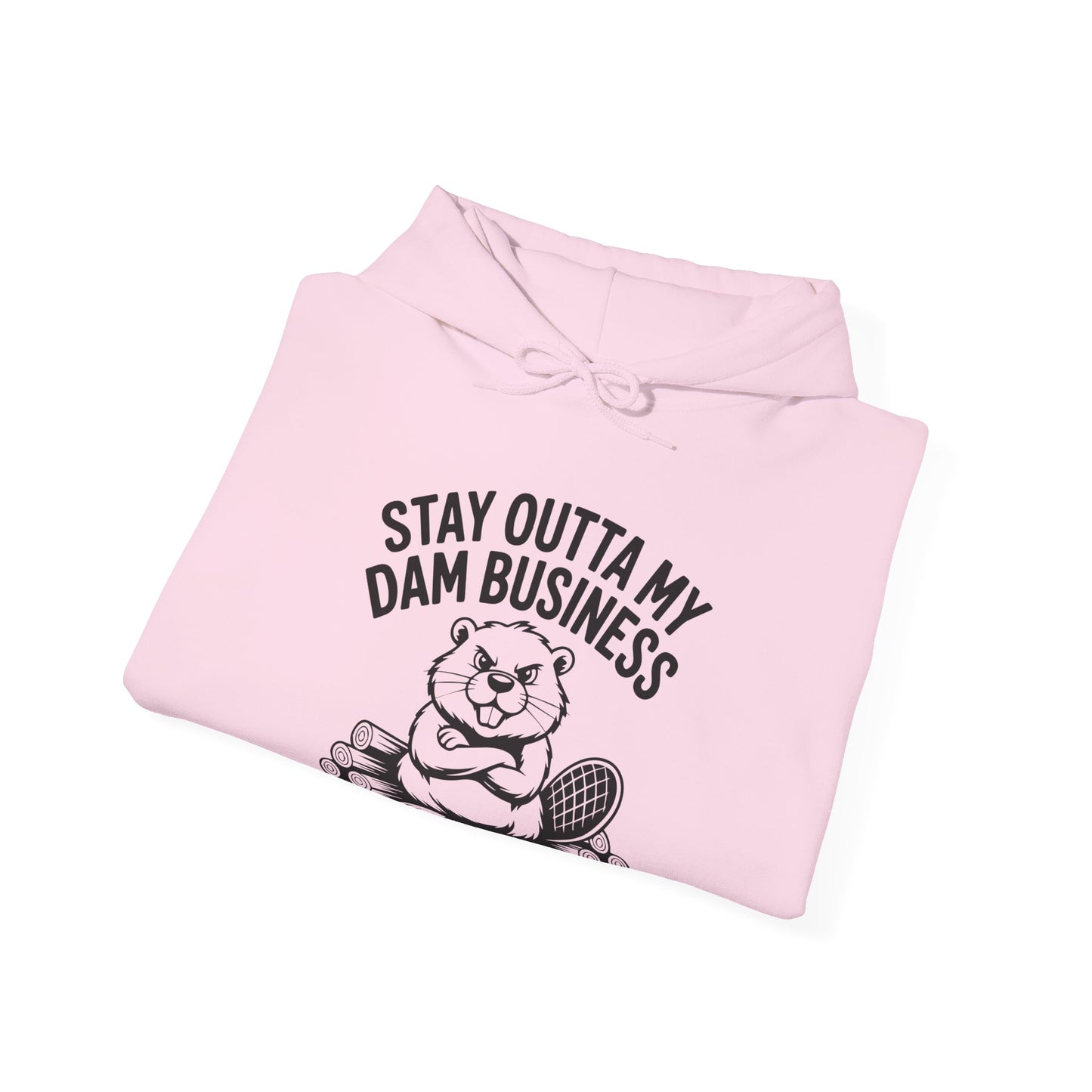 Stay Outta My Dam Business Beaver , Hooded Sweatshirt - c00-n00-hs006 Unisex Heavy Blend™ Pullover, Casual Hoodie for Every Day, Gift for Friends, Support'n Locals -Local Pride Apparel Support Your Community