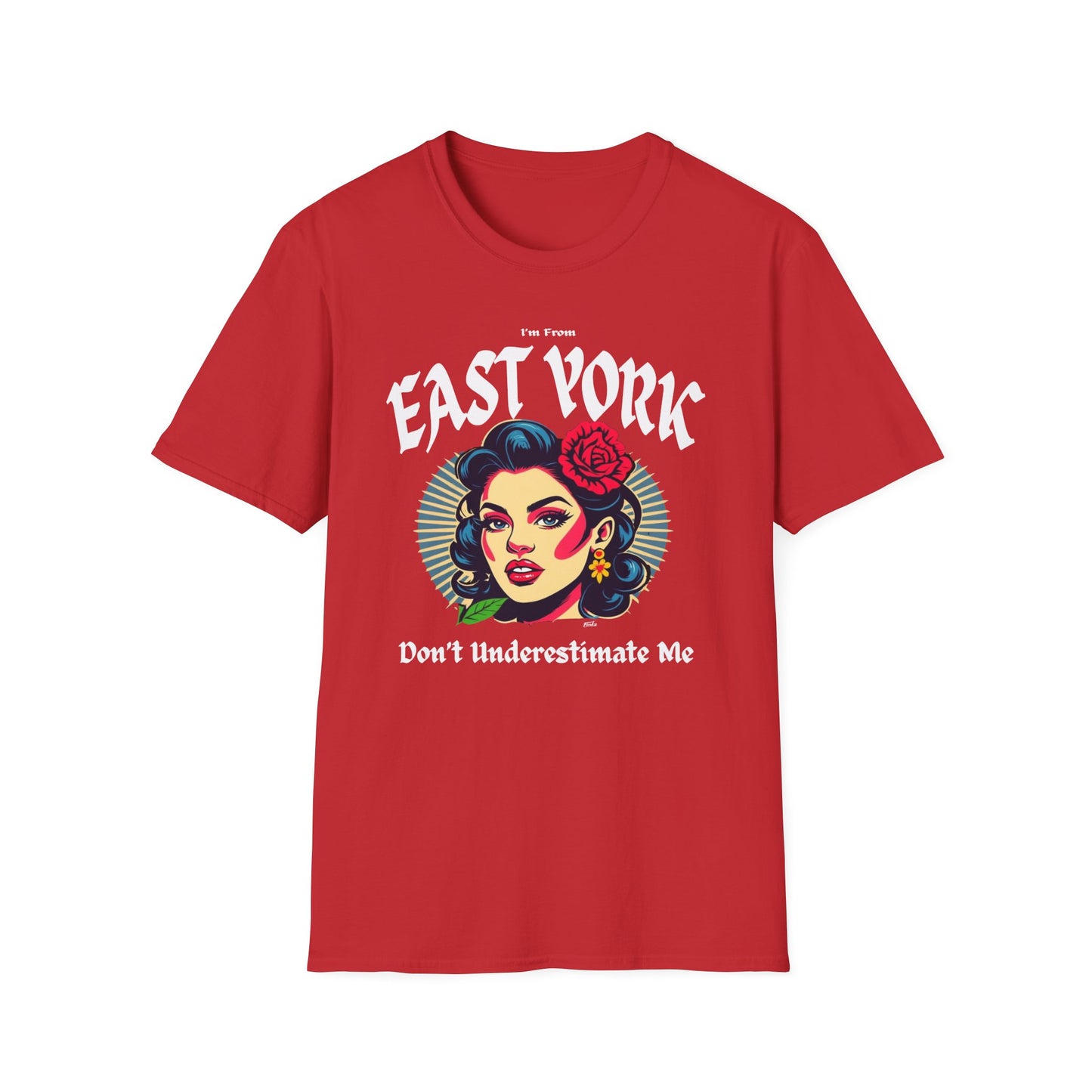 East York Underestimate Gal T-Shirt, c06-n02-s001 Softstyle Graphic Tee, Unisex Casual Wear, Support'n Locals Merch, Gift for Community Lovers.