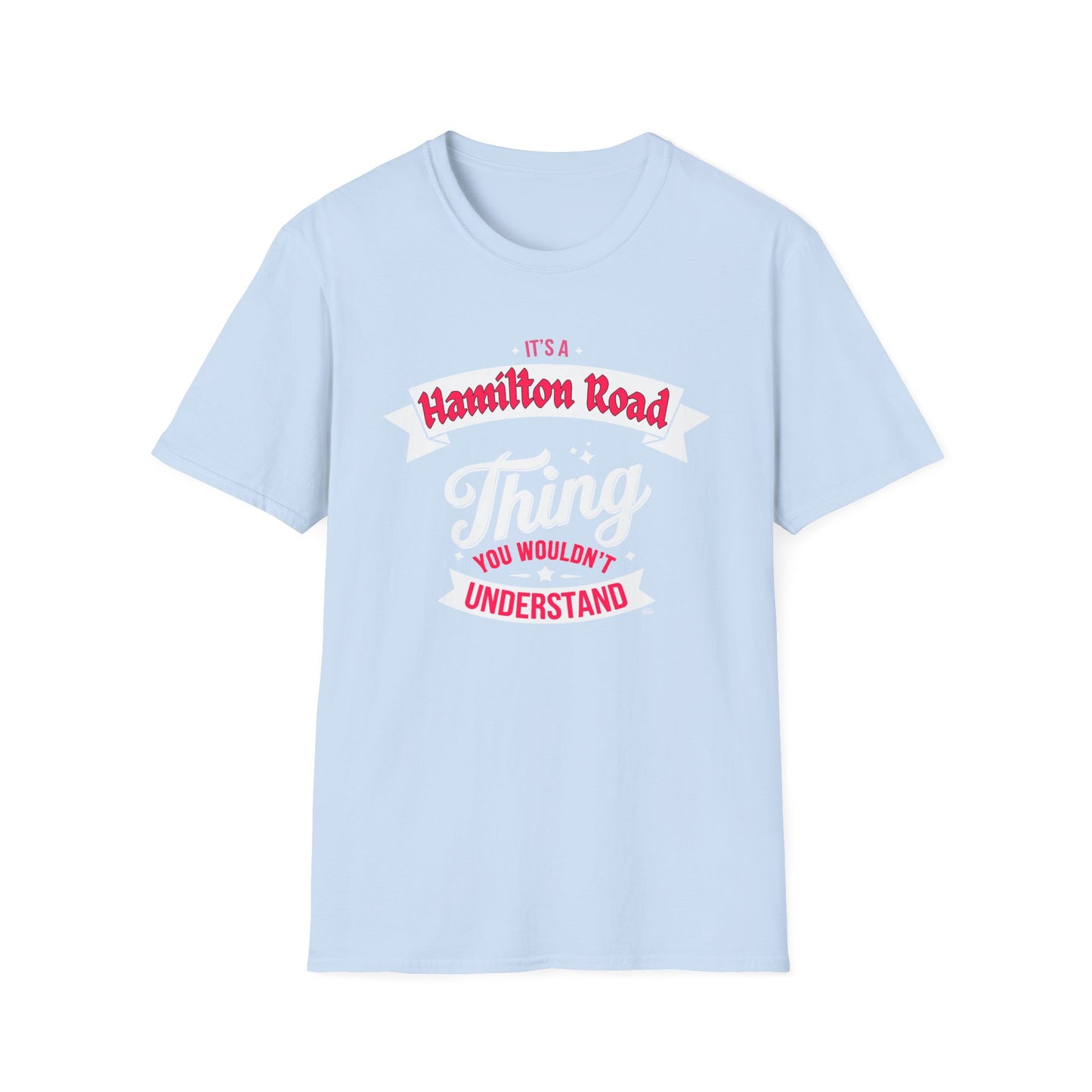 Hamilton Road THING T-Shirt, Softstyle Graphic Tee, Unisex Casual Wear, Support'n Locals Merch, Gift for Community Lovers, c02-n04-s003