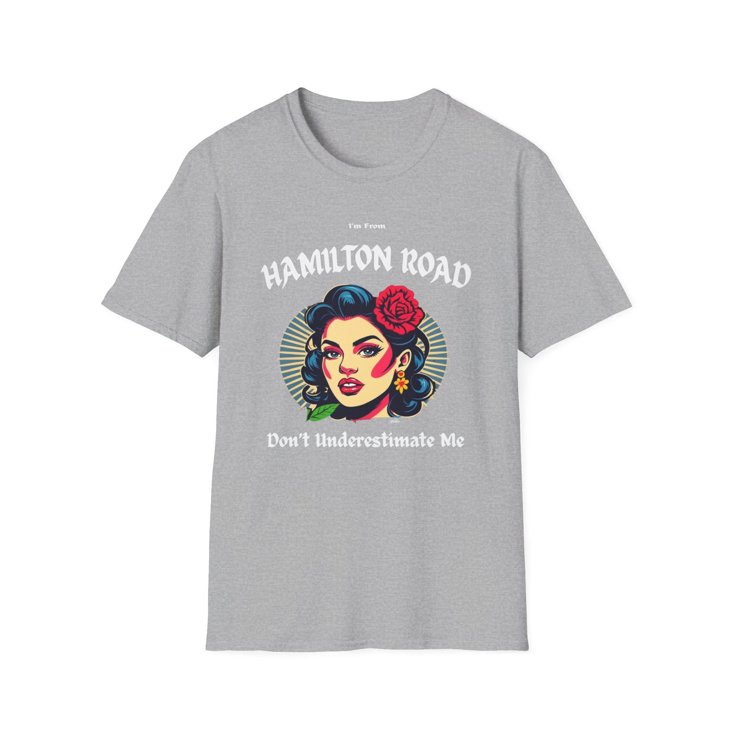 Hamilton Road Underestimate Gal T-Shirt, c02-n04-s001 Softstyle Graphic Tee, Unisex Casual Wear, Support'n Locals Merch, Gift for Community Lovers.