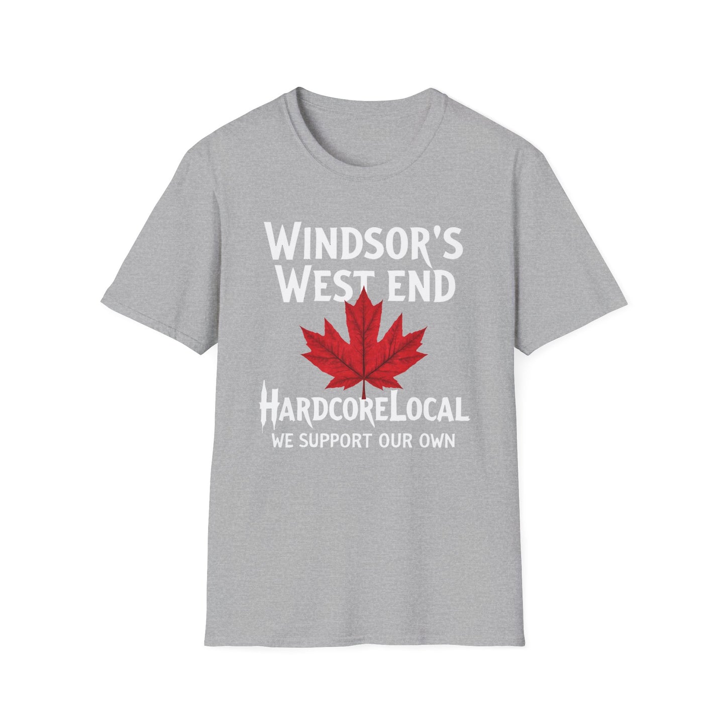 Windsor West End Hardcore Local Red Leaf, We Support Our Own, 1 T-Shirt, Softstyle Graphic Tee, Unisex Casual Wear, Support Local Merch, Gift for Community Lovers