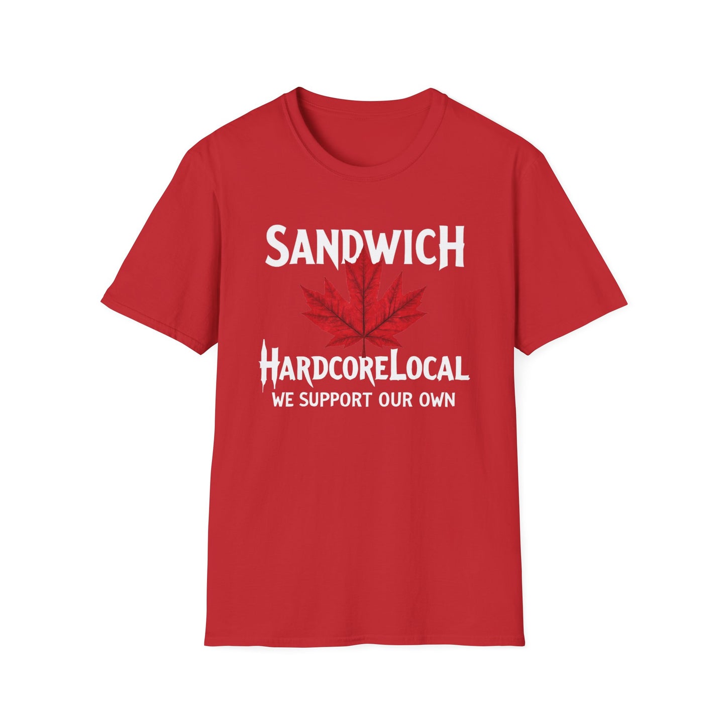 Sandwich Hardcore Local Red Leaf, We Support Our Own, 1 T-Shirt, Softstyle Graphic Tee, Unisex Casual Wear, Support Local Merch, Gift for Community Lovers