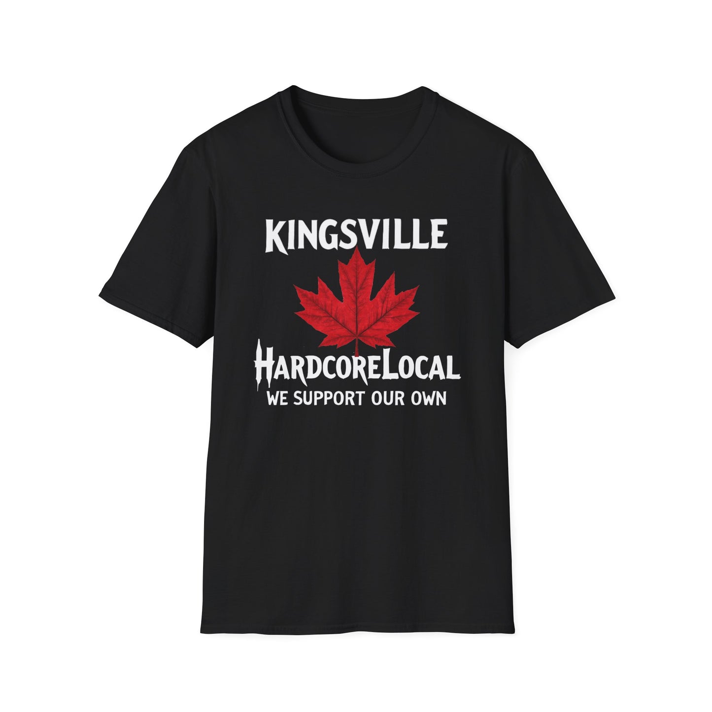 kingsville Hardcore Local Red Leaf, We Support Our Own, 1 T-Shirt, Softstyle Graphic Tee, Unisex Casual Wear, Support Local Merch, Gift for Community Lovers Finkz Windsor