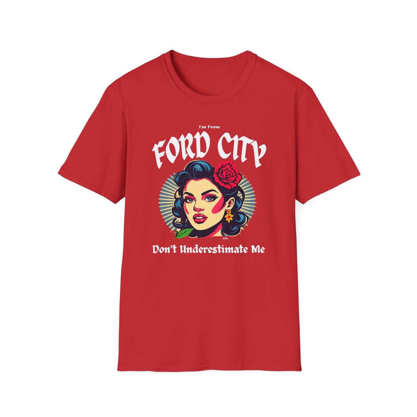 Ford City Underestimate Gal T-Shirt, c01-n14-s001 Softstyle Graphic Tee, Unisex Casual Wear, Support'n Locals Merch, Gift for Community Lovers.